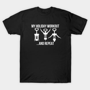 Funny Wine Alcohol My Holiday Workout T-Shirt